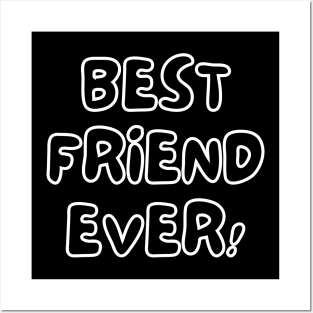 Best Friend Ever Posters and Art